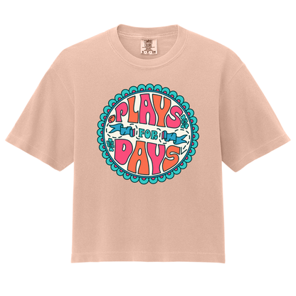 Plays for Days- Boxy Tee