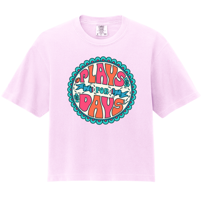 Plays for Days- Boxy Tee